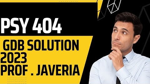 PSY404 |GDB| SOLUTION 2023###