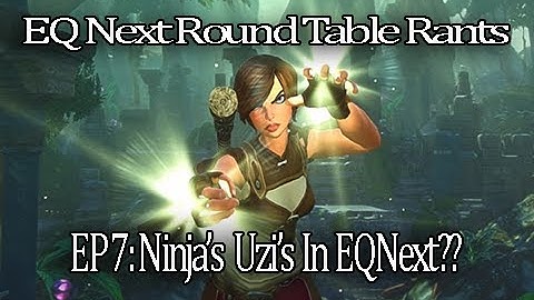 Everquest Next Round Table Rant Episode 7.  Should Modern Concepts ( Guns/Ninjas ) Be A Part of EQN?