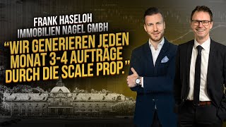 Scale PROP meets Immobilien Nagel GmbH - Erfahrungsbericht von Frank Haseloh