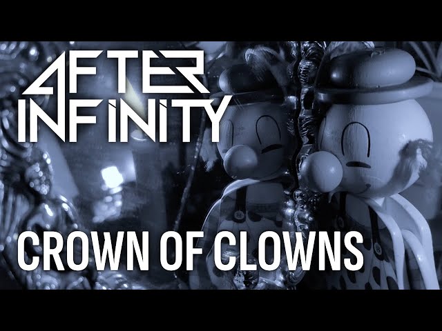 After Infinity - Crown Of Clowns