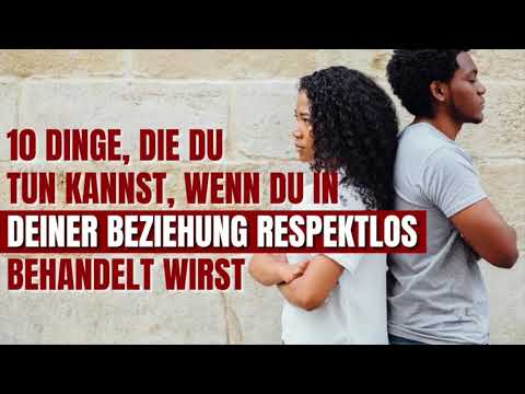 Video: Wie reagierst du, wenn dein Partner dich nicht respektiert?