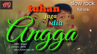 Download Tuhan Jaga Dia Angga Alg Studio Slow Rock 2021 Video MP3 Tuhan Jaga Dia Angga Alg Studio Slow Rock 2021