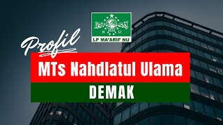 Profil Madrasah Tsanawiyah NU Demak