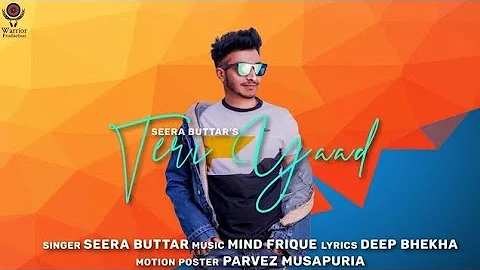 Teri Yaad (Full Song) Seera Buttar | Deep Bhekha | Warrior Production | Latest Song 2019
