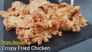 Extra Super Crispy Fried Chicken with Easy Technique ** How to Make KFC Style Crispy Fried Chicken**