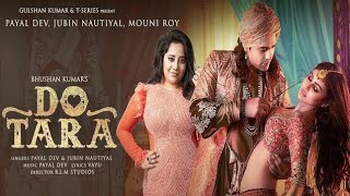 Dotara (Video) Jubin Nautiyal & Payal Dev | Latest Hindi Song 2023 | Jubin Nautiyal New Song