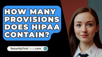 How Many Provisions Does HIPAA Contain? - SecurityFirstCorp.com