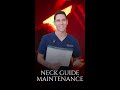 Neck Guide Maintenance