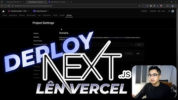 hướng dẫn Deploy code Nextjs lên Vercel và trỏ tên miền nhanh chóng