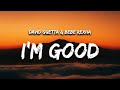 David Guetta, Bebe Rexha - I'm Good (Lyrics) "Blue"
