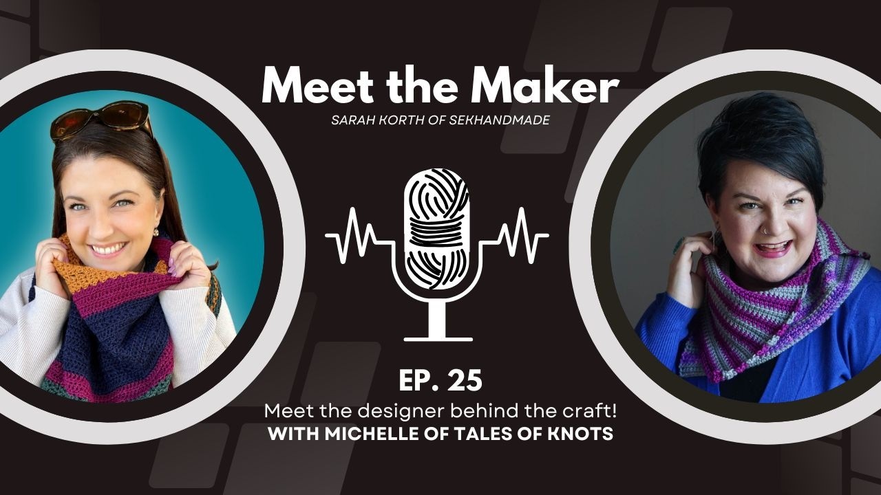 Meet the Maker Interview: Let's chat crochet patterns and craft mishaps!