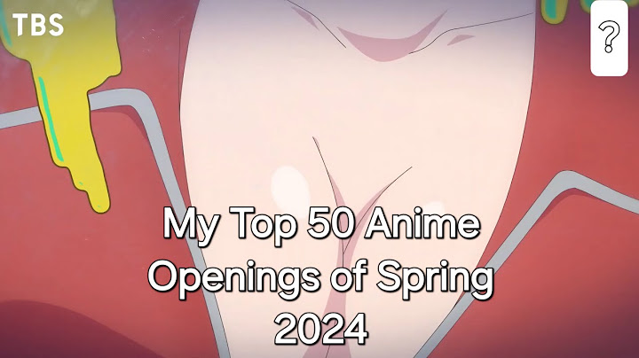 Spring 2023 anime trending top op and ed năm 2024