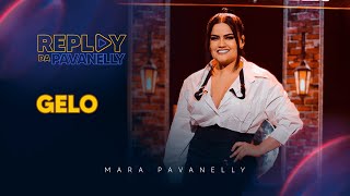 Gelo - Replay da Pavanelly