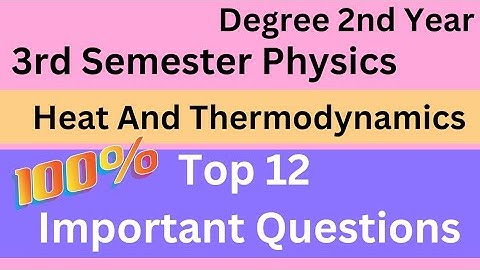 Degree 3rd sem physics most important questions *Heat And Thermodynamics Imp Questions* #bscphysics