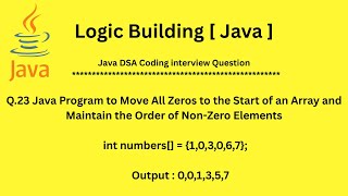 Q.23 Java Program to Move All Zeros to the Start of an Array and Maintain the Order of Non-Zero