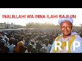 Inalillahi WA Inna Ilahi Raji Un Allah Yayiwa Shiekh Usman Kusfa Rigi Rigi Zaria Rasuwa Allahu Akbar