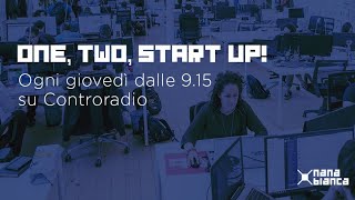 One Two Start Up – Le start up piu’ innovative in collaborazione con Nana Bianca