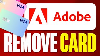 How To Remove Card From Adobe Account (2025)