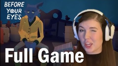 Before Your Eyes (Full Game) - Don