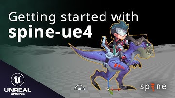 [spine-ue4] Getting Started with spine-ue4