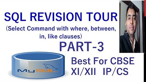 SQL Revision Tour Part-3 | Select command with all clauses | XI |XII | CBSE | IP | CS |