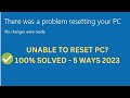 There was a problem resetting your pc  no changes were made in windows 1011 5 ways2023