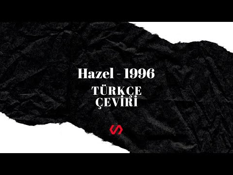 Hazel - 1996 Türkçe Çeviri