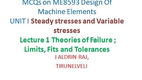 MCQs on Design of Machine Elements Lecture 1 Theories of Failure