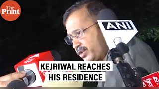 Kejriwal reaches his residence, says,'nation passing through a period of dictatorship'