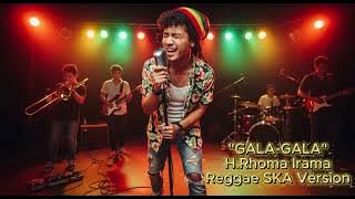 Gala Gala - H Rhoma Irama | Cover Versi Reggae SKA