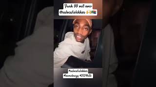  Funk 99 Out salocalislekker  Shakes X Les X Leemckrazy  2024  salocalislekker viral