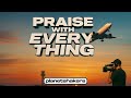 Praise With Everything Planetshakers
