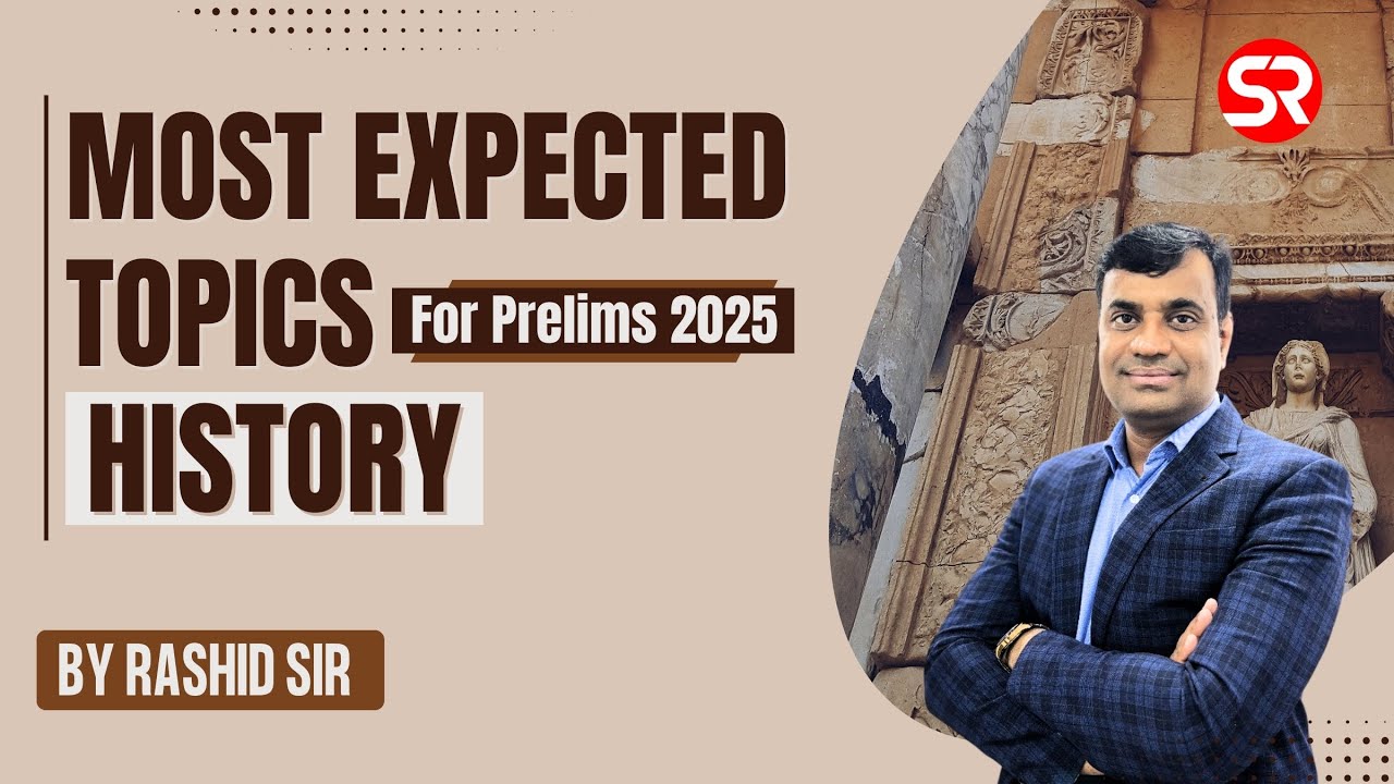 Most Expected Topics for Prelims 2025 (History) by Rashid Sir - YouTube