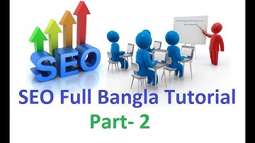 SEO Full Bangla Tutorial Part- 2   || Search Engine optimization ||