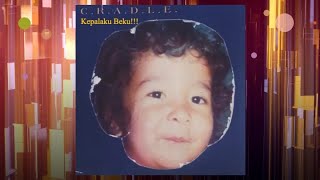 Kepalaku Beku!!! - C.R.A.D.L.E.