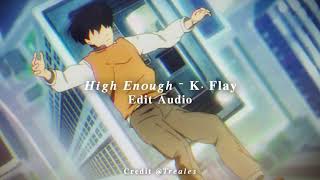 High Enough | Edit Audio