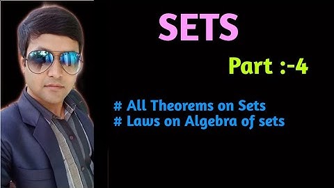 Class 11 Maths || Part 4 || SETS || ALL THEOREMS ON SETS || BY DINESH SHAH ||