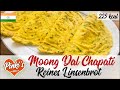 Moong Dal Chapati - Reines Linsenbrot - Kindergericht - Indisch Kochen & Abnehmen - 225 kcal / Pers.