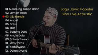 Kumpulan Lagu Jawa Populer Full Album 2021 - Siho Live Acoustic