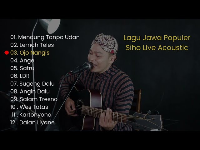 Kumpulan Lagu Jawa Populer Full Album 2021 - Siho Live Acoustic class=