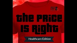The Price is Right: Healthcare Edition