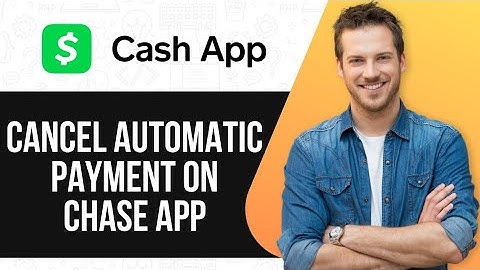 How To Cancel Automatic Payment on Chase App