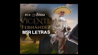 Vicente Fernández 100 Años Letra Remasterizado