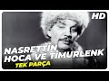 Nasrettin Hoca ve Timurlenk - Eski Türk Filmi Tek Parça