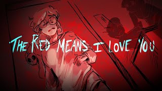 The Red Means I Love You (TW: Blood) - ANIMATIC Resimi