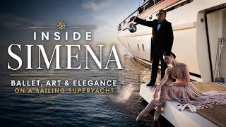 Inside SIMENA | Ballet & Elegance on a Luxury Sailing Superyacht