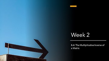 8.4: The Multiplicative Inverse of a Matrix