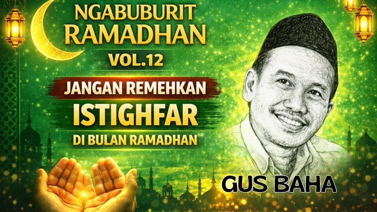 Gus Baha Ngabuburit vol.12 | Jangan Remehkan Istighfar di Bulan Ramadhan