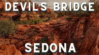 Devil&#39;s Bridge Sedona: Know Before You Go!