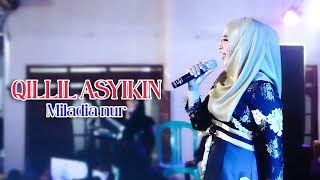 QILLIL ASYIKIN ( ابعاد كنتم ) MILADIA NUR ft. ELMATA ENTERTAINMENT